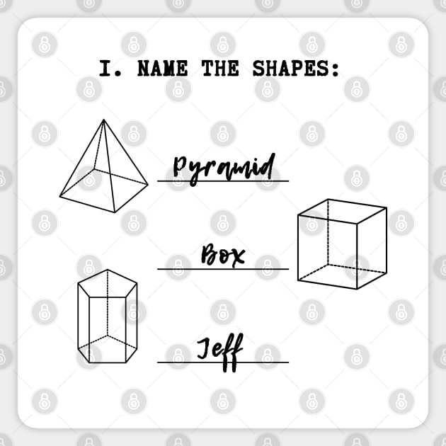 Geometry Quiz: Name the Shapes Funny Child Answers (MD23QU11) Sticker by Maikell Designs